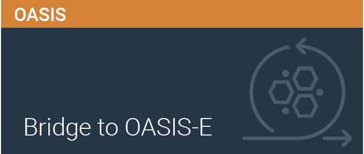 OASIS Bridge To OASIS E